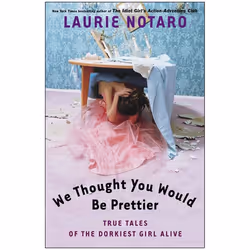ISBN We Thought You Would Be Prettier, biographie, Anglais, Livre broché, 240 pages