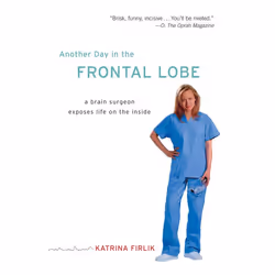 ISBN Another Day in the Frontal Lobe, biographie, Anglais, Livre broché, 288 pages
