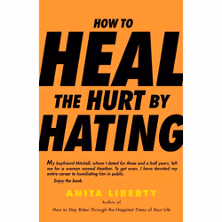 ISBN How to Heal the Hurt by Hating, Livre broché, 160 pages