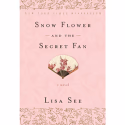 ISBN Snow Flower and the Secret Fan, Anglais, Livre broché, 288 pages
