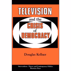 ISBN Television And The Crisis Of Democracy, Littérature scientifique, Anglais, Livre broché, 304 pages