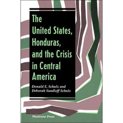 ISBN The United States, Honduras, And The Crisis In Central America livre histoire Anglais
