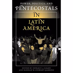 ISBN Power, Politics, And Pentecostals In Latin America, histoire, Anglais, Livre broché, 272 pages
