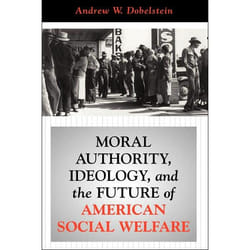 ISBN Moral Authority, Ideology, And The Future Of American Social Welfare livre Littérature scientifique Anglais