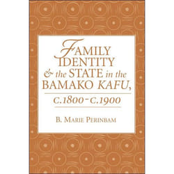 ISBN Family Identity And The State In The Bamako Kafu livre histoire Anglais
