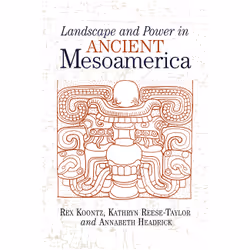 ISBN Landscape And Power In Ancient Mesoamerica, Science & nature, Anglais, Livre broché, 410 pages