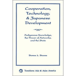 Cooperation Technology And Japanese Development by Donna L Doane