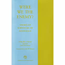 ISBN Were We The Enemy? American Survivors Of Hiroshima, histoire, Anglais, Livre broché, 208 pages