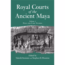 ISBN Royal Courts Of The Ancient Maya, Science &amp; nature, Anglais, Livre broché, 432 pages