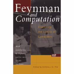 ISBN Feynman And Computation, Littérature scientifique, Anglais, Livre broché, 462 pages