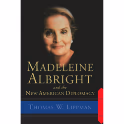 ISBN Madeleine Albright And The New American Diplomacy, politique, Anglais, Livre broché, 368 pages