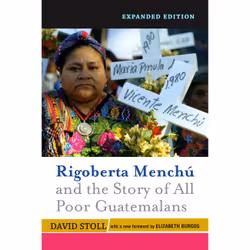 ISBN Rigoberta Menchu and the Story of All Poor Guatemalans, histoire, Anglais, Livre broché, 384 pages