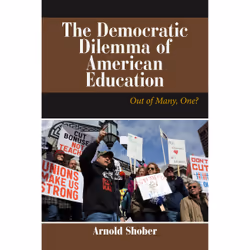 ISBN The Democratic Dilemma of American Education, Littérature scientifique, Anglais, Livre broché, 288 pages