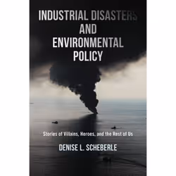 ISBN Industrial Disasters and Environmental Policy, Littérature scientifique, Anglais, Livre broché, 240 pages
