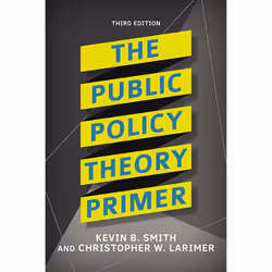 ISBN The Public Policy Theory Primer, politique, Anglais, Livre broché, 288 pages