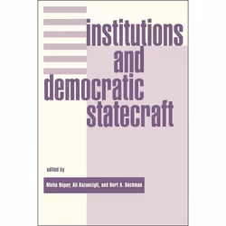 ISBN Institutions And Democratic Statecraft, politique, Anglais, Livre broché, 336 pages