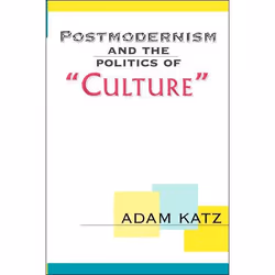 ISBN Postmodernism And The Politics Of 'Culture', Littérature scientifique, Anglais, Livre broché, 272 pages