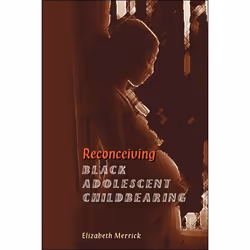 ISBN Reconceiving Black Adolescent Pregnancy, Science & nature, Anglais, Livre broché, 108 pages