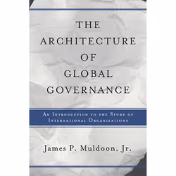 ISBN The Architecture Of Global Governance, politique, Anglais, Livre broché, 336 pages