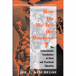 ISBN How Do We Tell The Workers?, Education, Anglais, Livre broché, 464 pages