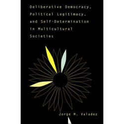 ISBN Deliberative Democracy, Political Legitimacy, And Self-determination In Multi-cultural Societies livre Education Anglais
