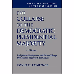 ISBN The Collapse Of The Democratic Presidential Majority, Littérature scientifique, Anglais, Livre broché, 240 pages