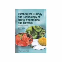 ISBN Postharvest Biology and Technology of Fruits, Vegetables, and Flowers, Biologie, Anglais, Couverture rigide, 496 pages