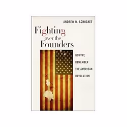 ISBN Fighting Over the Founders: How We Remember the American Revolution, histoire, Anglais, Couverture rigide, 256 pages
