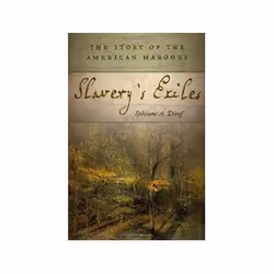 ISBN Slavery's Exiles: The Story of the American Maroons, histoire, Anglais, Couverture rigide, 384 pages