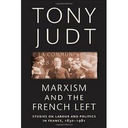 ISBN Marxism and the French Left : Studies on Labour and Politics in France, 1830-1981 livre histoire Anglais