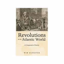 ISBN Revolutions in the Atlantic World: Comparative History, politique, Anglais, 216 pages