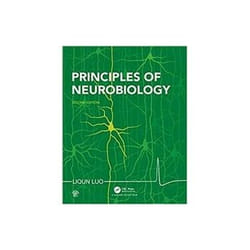 Principles of Neurobiology by Luo & Liqun Professor of Biology and Professor of Neurobiology & Department of Biology & at Stanford University