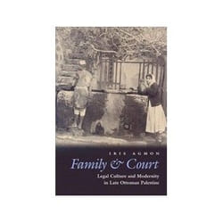 ISBN Family and Court: Legal Culture and Modernity in Late Ottoman Palestine livre histoire Anglais Couverture rigide