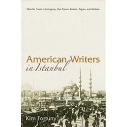 ISBN American Writers in Istanbul : Melville, Twain, Hemingway, Dos Passos, Bowles, Algren, and Baldwin livre histoire Anglais Couverture rigide
