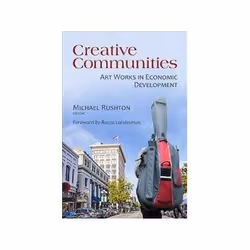 ISBN Creative Communities: Art Works in Economic Development, Art & design, Anglais, 225 pages