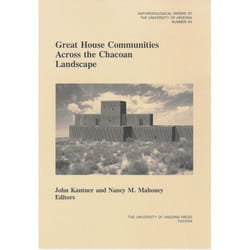 UBC Press Great House Communities across the Chacoan Landscape livre