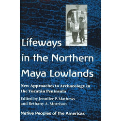 UBC Press Lifeways in the Northern Maya Lowlands livre Couverture rigide