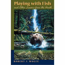 UBC Press Playing with Fish and Other Lessons from the North, Livre broché, 152 pages