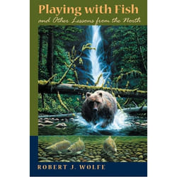 UBC Press Playing with Fish and Other Lessons from the North livre