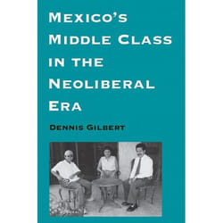 UBC Press Mexico's Middle Class in the Neoliberal Era livre Couverture rigide