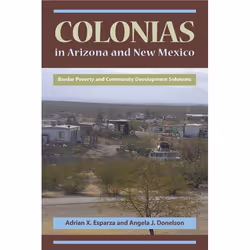 UBC Press Colonias in Arizona and New Mexico, Livre broché, 208 pages