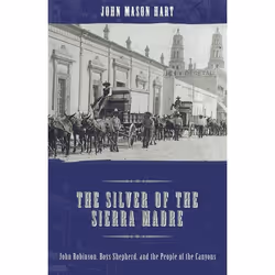 UBC Press The Silver of the Sierra Madre, Couverture rigide, 256 pages