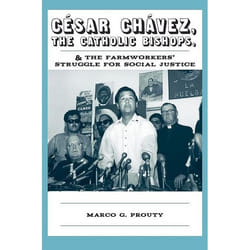 UBC Press César Chávez, the Catholic Bishops, and the Farmworkers' Struggle for Social Justice livre