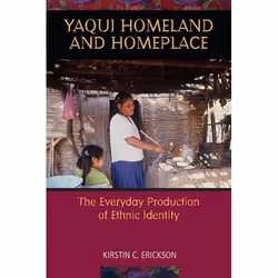 UBC Press Yaqui Homeland and Homeplace, Livre broché, 208 pages