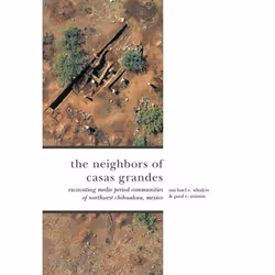 UBC Press The Neighbors of Casas Grandes, Couverture rigide, 488 pages