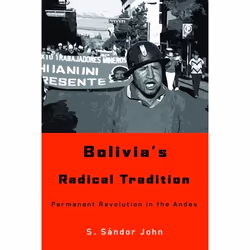 UBC Press Bolivia's Radical Tradition, Couverture rigide, 320 pages