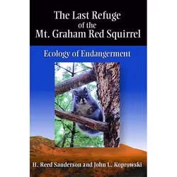 UBC Press The Last Refuge of the Mt. Graham Red Squirrel, Couverture rigide, 360 pages