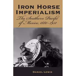 UBC Press Iron Horse Imperialism, Livre broché, 192 pages