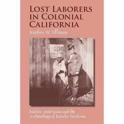 UBC Press Lost Laborers in Colonial California, Livre broché, 250 pages