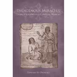 UBC Press Indigenous Miracles, Couverture rigide, 288 pages